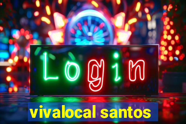 vivalocal santos